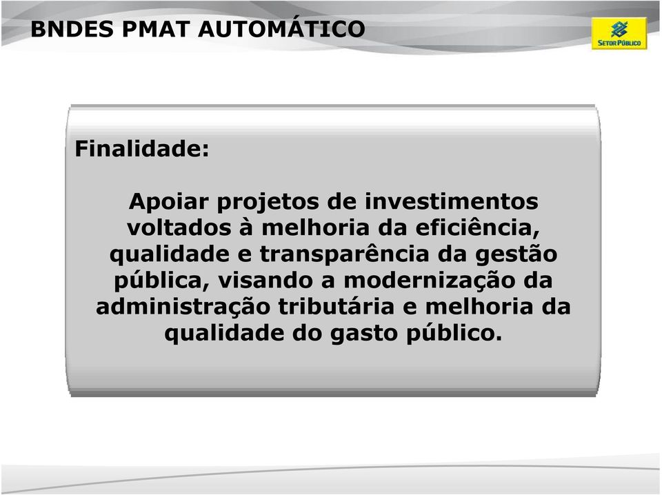 e transparência da gestão pública, visando a modernização