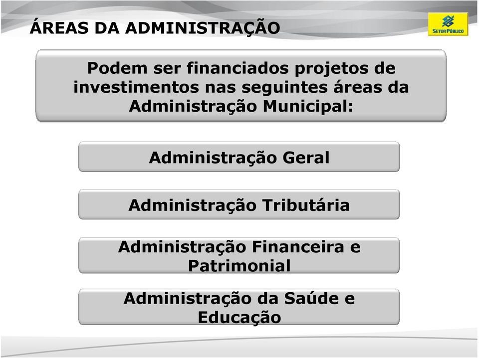 Municipal: Administração Geral Administração Tributária