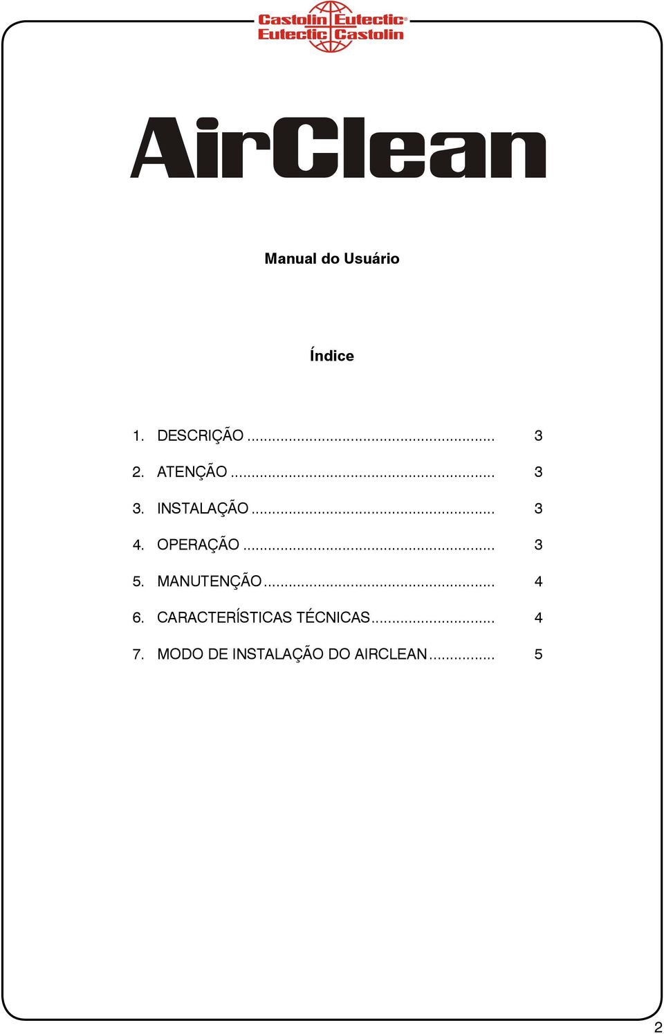 .. 3 5. MANUTENÇÃO... 4 6.