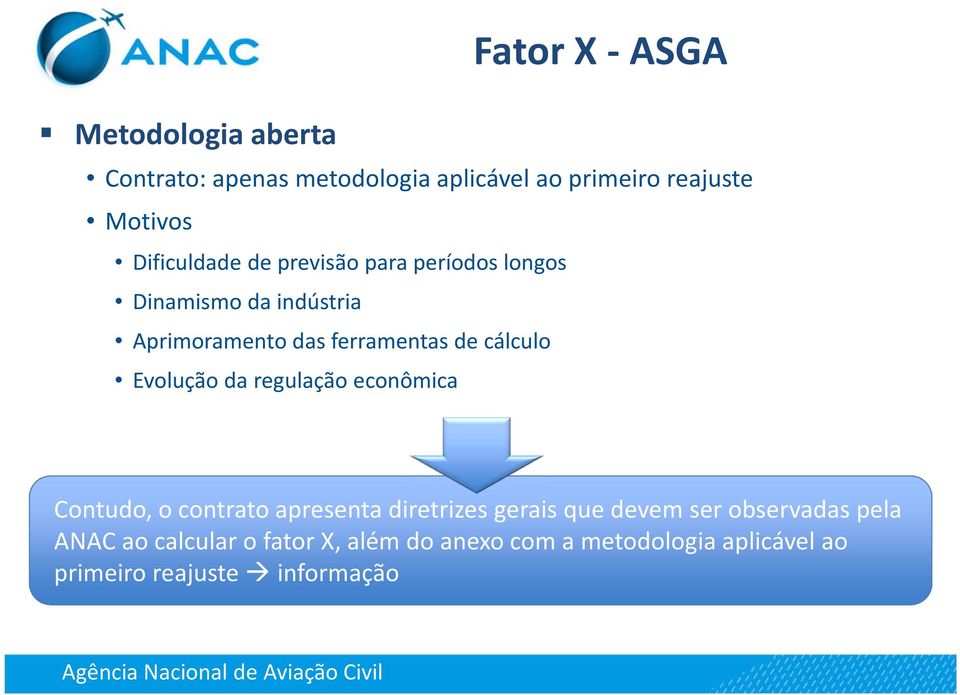 cálculo Evolução da regulação econômica Contudo, o contrato apresenta diretrizes gerais que devem ser