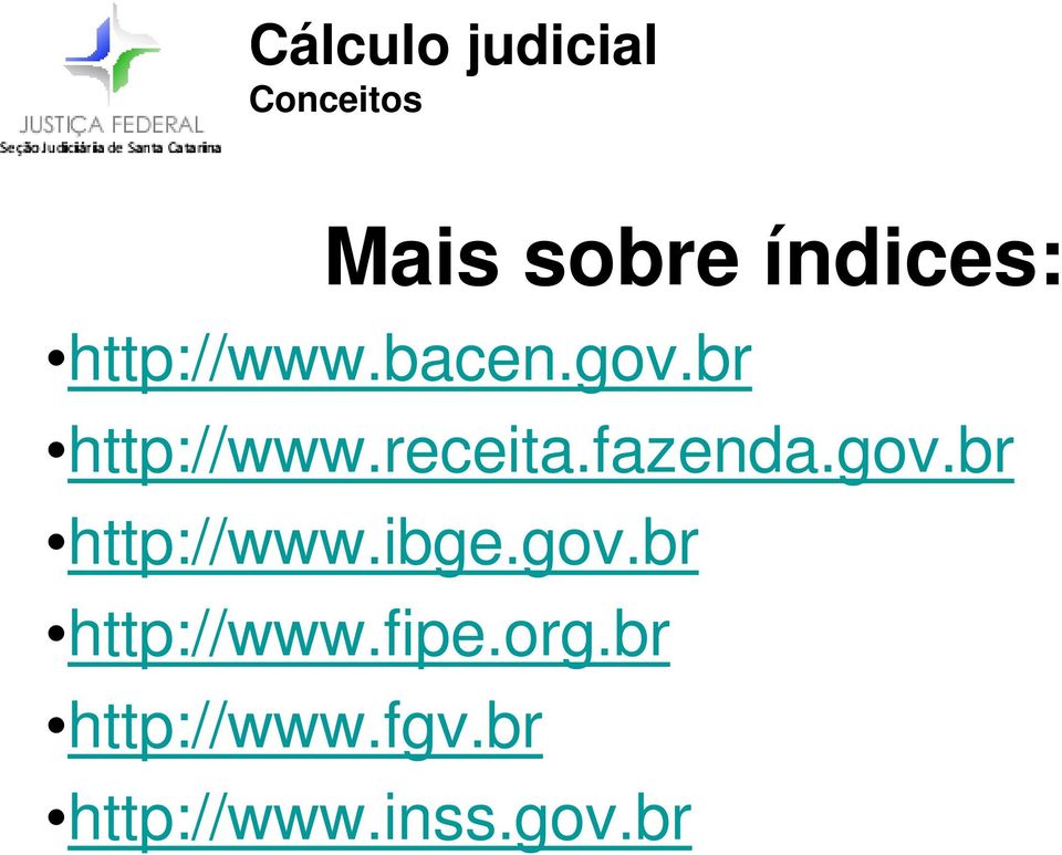 br http://www.ibge.gov.br http://www.fipe.