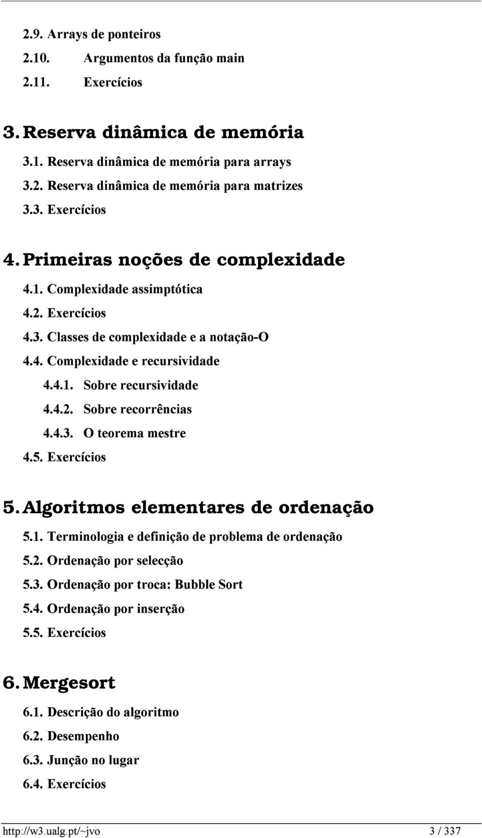 ) & # ' ( 5. Algoritmos elementares de ordenação &!