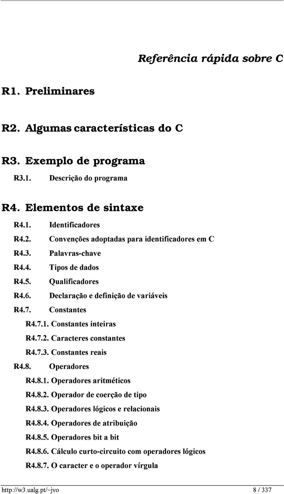 Algumas características do C R3.