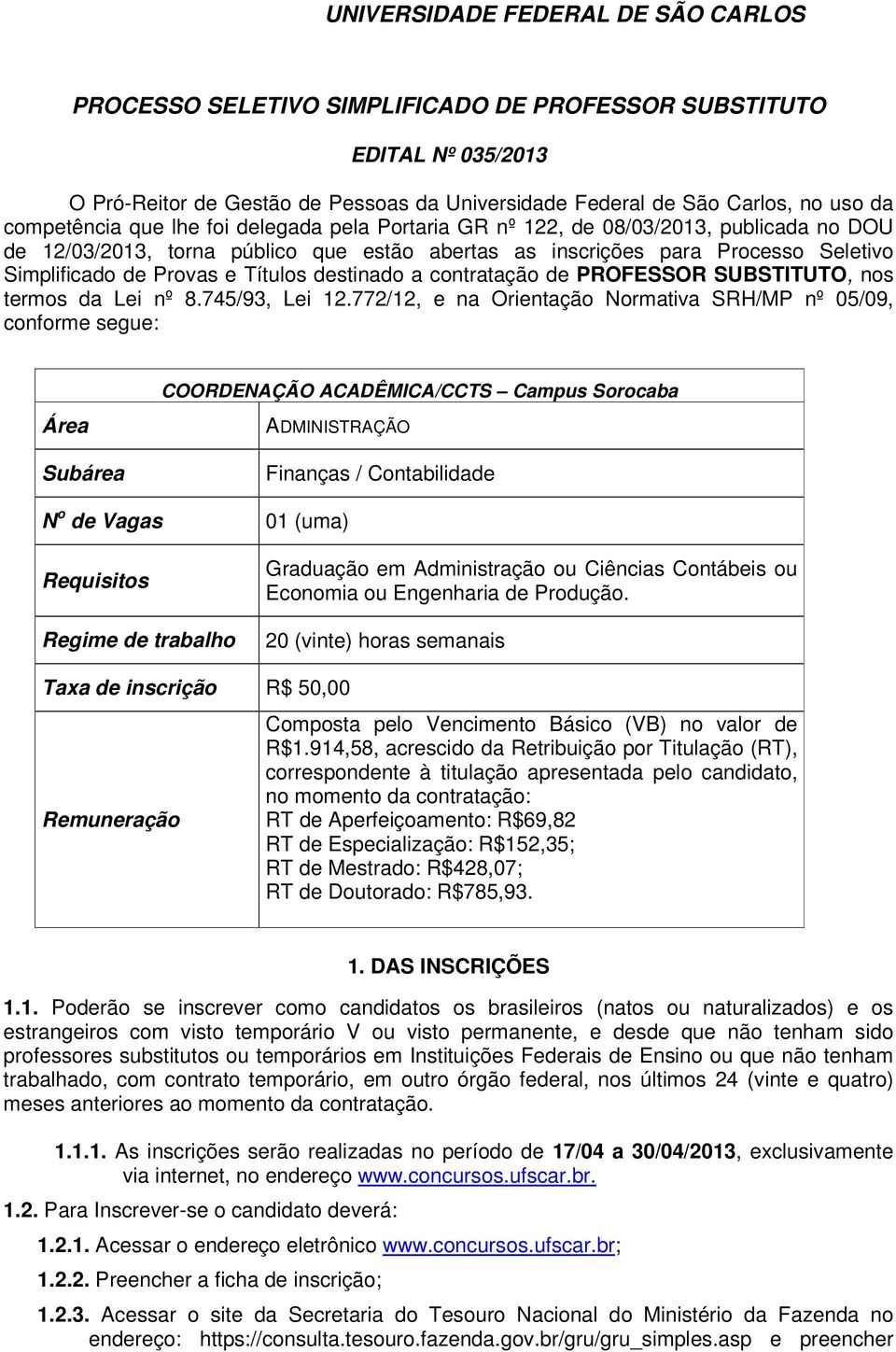 PROFESSOR SUBSTITUTO, nos termos da Lei nº 8.745/93, Lei 12.