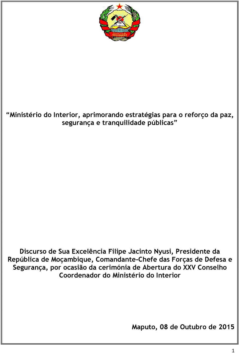 República de Moçambique, Comandante-Chefe das Forças de Defesa e Segurança, por ocasião da