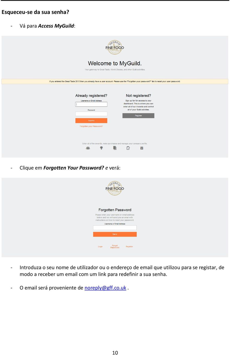 e verá: - Introduza o seu nome de utilizador ou o endereço de email que