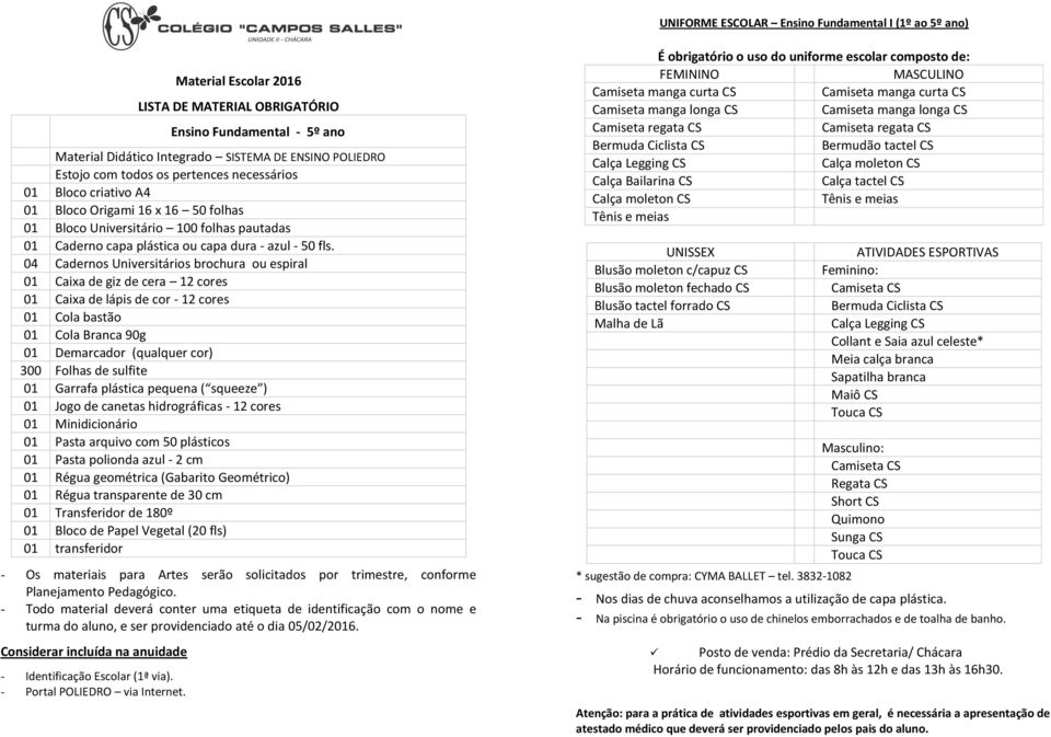 04 Cadernos Universitários brochura ou espiral 01 Caixa de giz de cera 12 cores 01 Cola Branca 90g 01 Demarcador (qualquer cor) 01 Jogo de canetas hidrográficas - 12 cores 01 Pasta