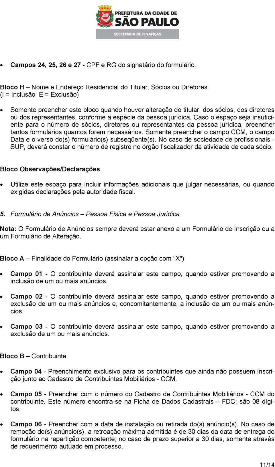 representantes, conforme a espécie da pessoa jurídica.