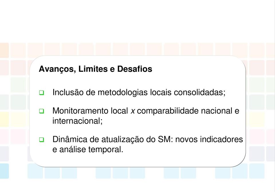 local x comparabilidade nacional e internacional;