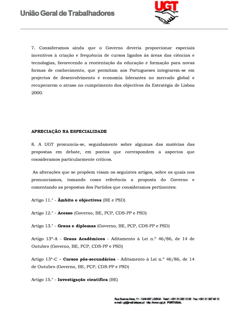 dos objectivos da Estratégia de Lisboa 2000. APRECIAÇÃO NA ESPECIALIDADE 8.