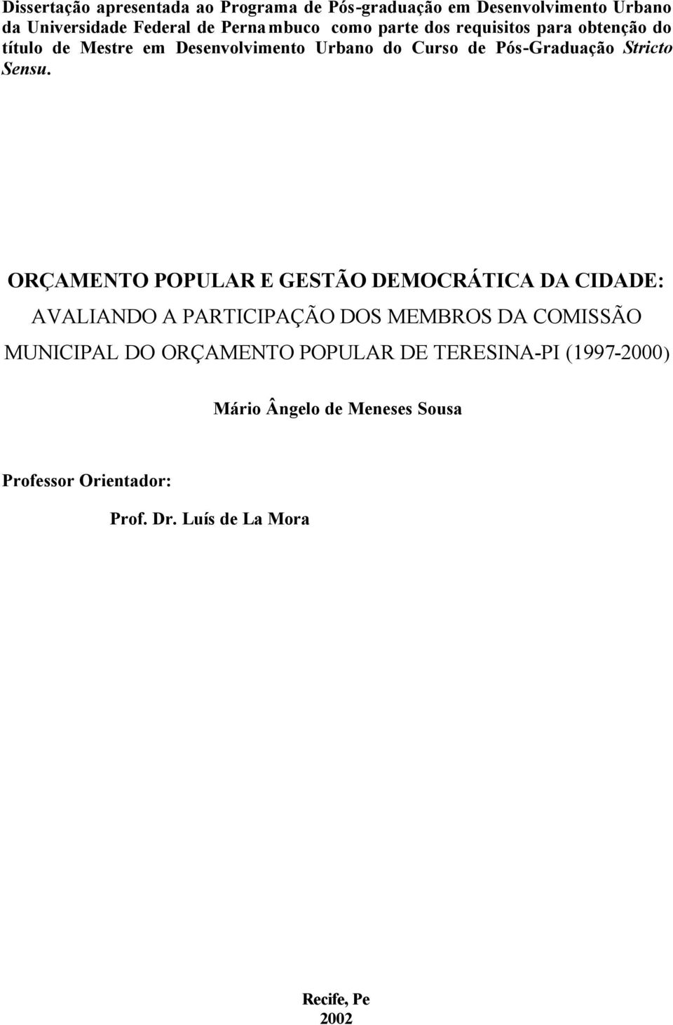 ORÇAMENTO POPULAR E GESTÃO DEMOCRÁTICA DA CIDADE: AVALIANDO A PARTICIPAÇÃO DOS MEMBROS DA COMISSÃO MUNICIPAL DO ORÇAMENTO