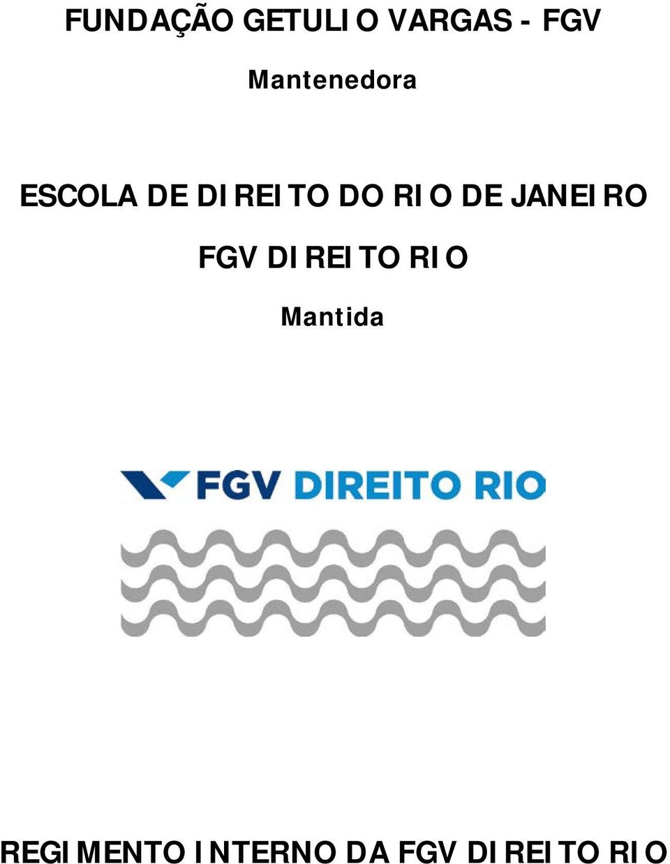 RIO DE JANEIRO FGV DIREITO RIO