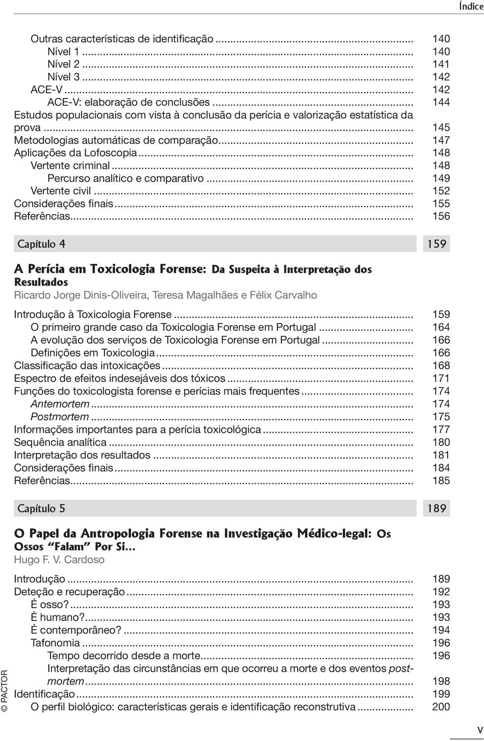 .. 148 Percurso analítico e comparativo... 149 Vertente civil... 152 Considerações finais... 155 Referências.