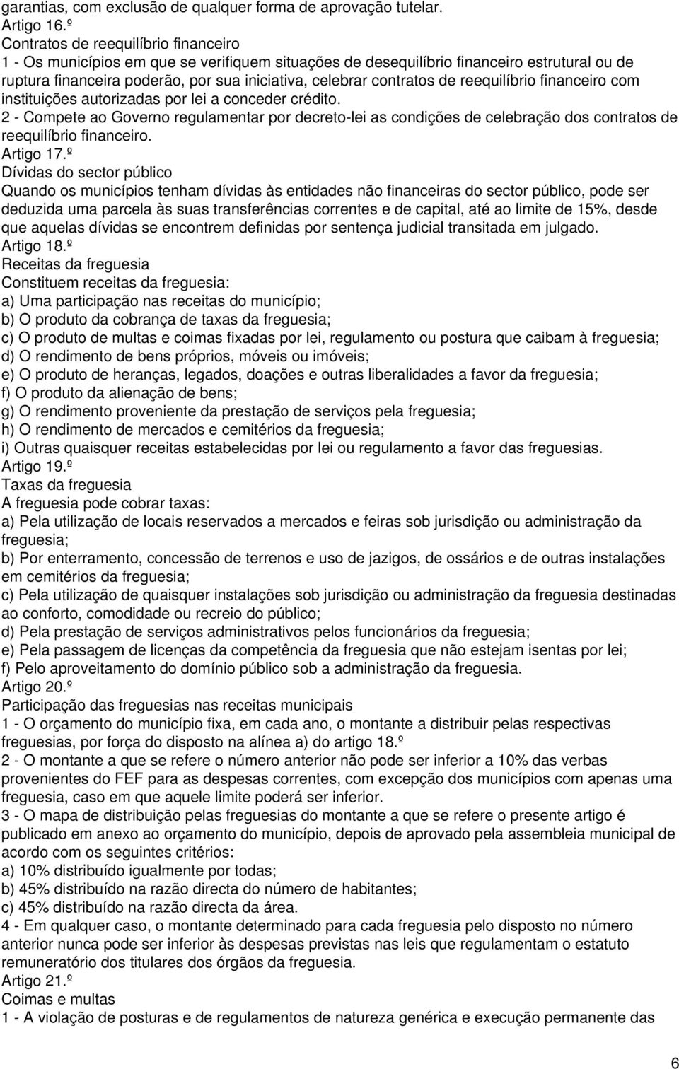 de reequilíbrio financeiro com instituições autorizadas por lei a conceder crédito.