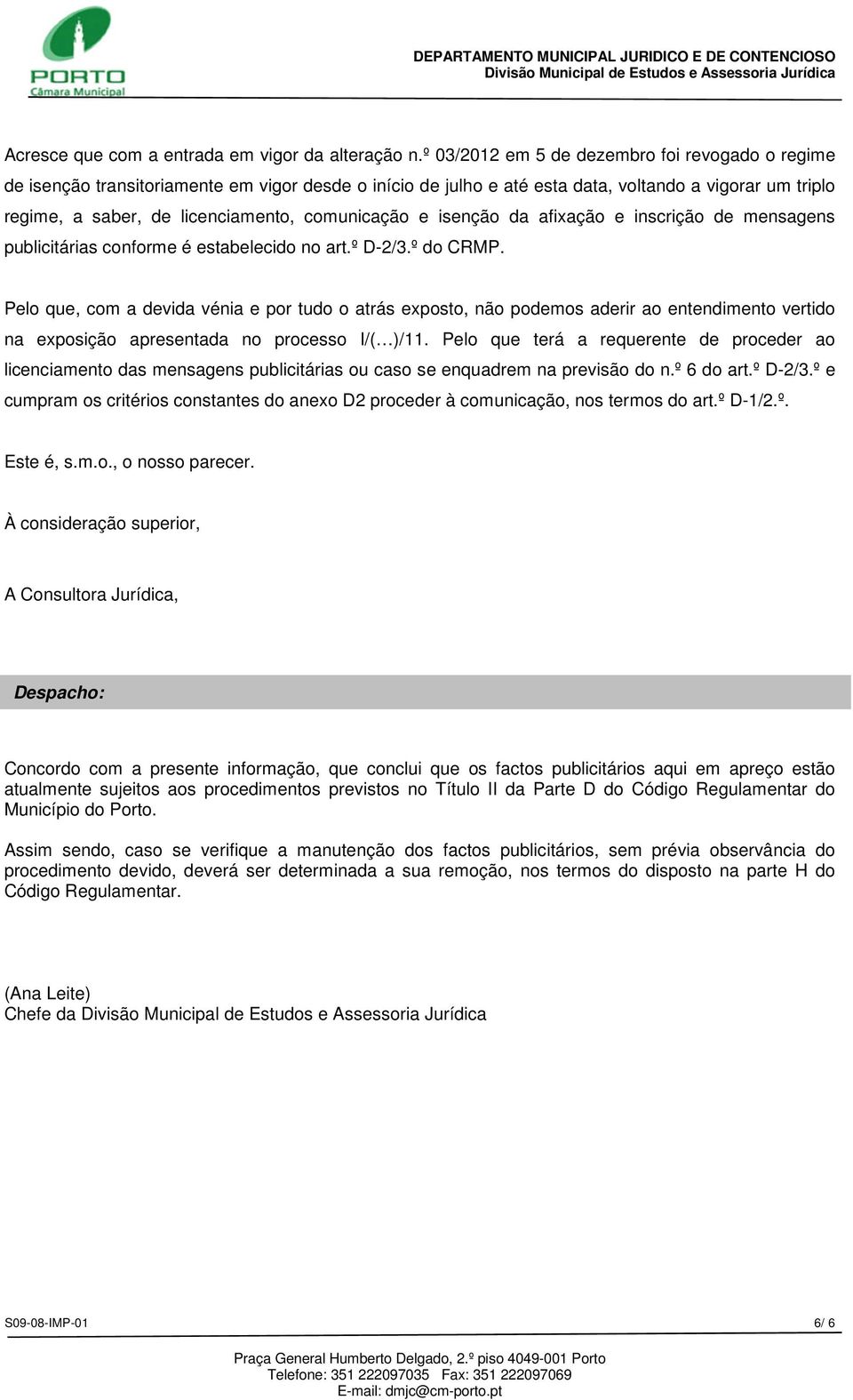 comunicação e isenção da afixação e inscrição de mensagens publicitárias conforme é estabelecido no art.º D-2/3.º do CRMP.