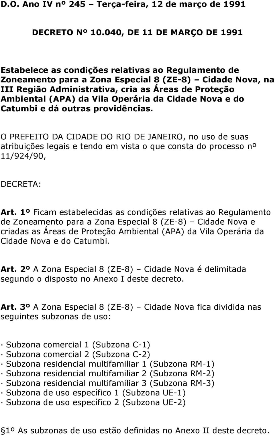 (APA) da Vila Operária da Cidade Nova e do Catumbi e dá outras providências.