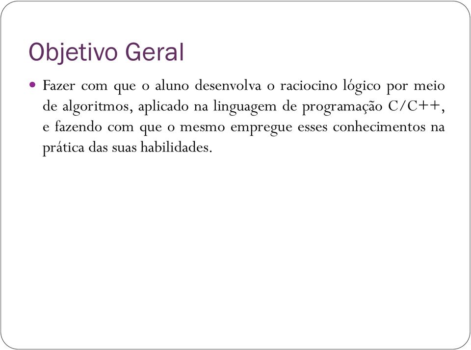 linguagem de programação C/C++, e fazendo com que o