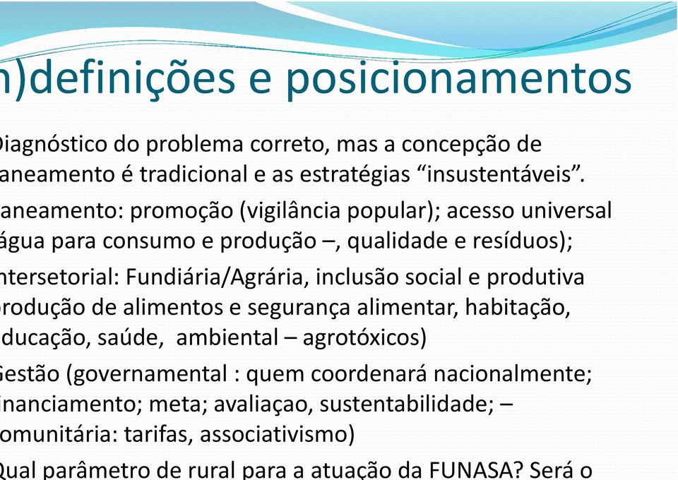 inclusão social e produtiva rodução de alimentos e segurança alimentar, habitação, ducação, saúde, ambiental agrotóxicos) estão (governamental :