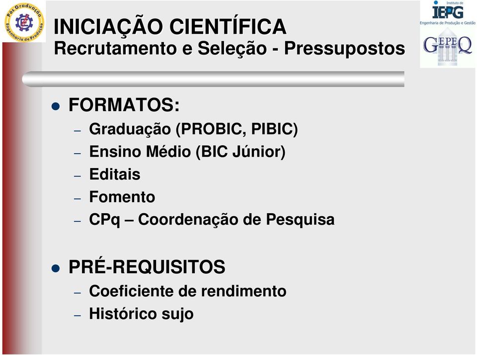 Júnior) Editais Fomento CPq Coordenação de