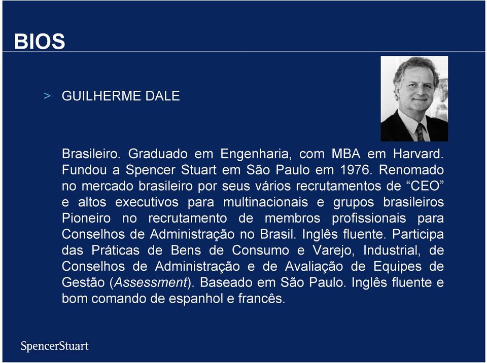 recrutamento de membros profissionais para Conselhos de Administração no Brasil. Inglês fluente.