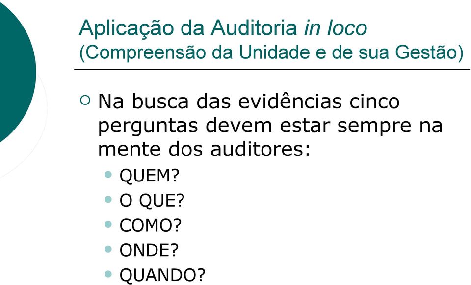 evidências cinco perguntas devem estar sempre