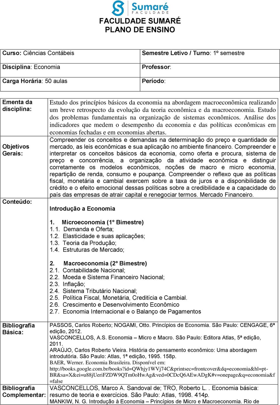 Estudo dos problemas fundamentais na organização de sistemas econômicos.