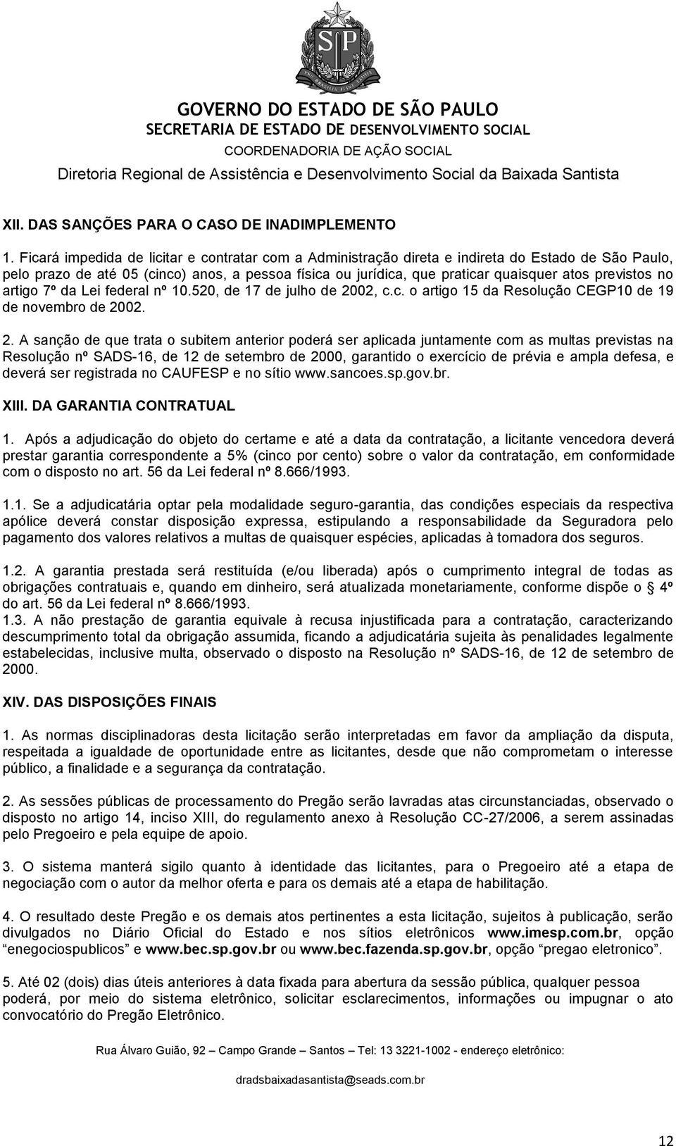 previstos no artigo 7º da Lei federal nº 10.520, de 17 de julho de 20