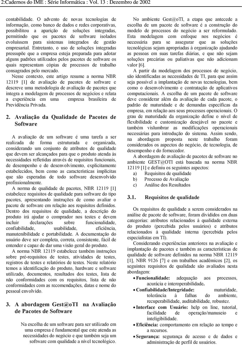 sistemas integrados de gestão empresarial.