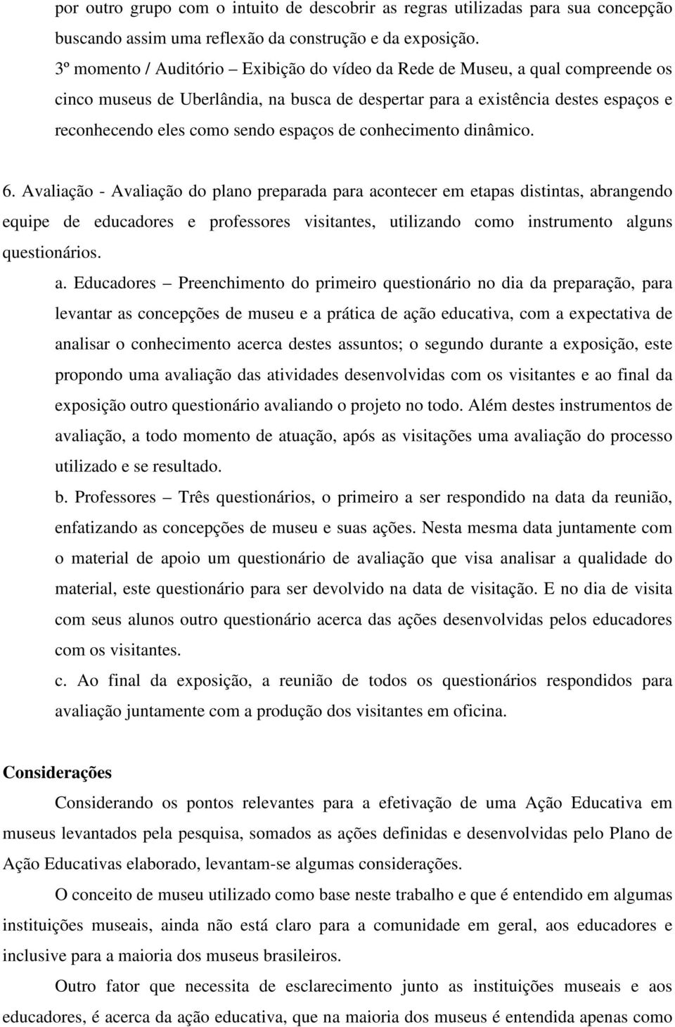 espaços de conhecimento dinâmico. 6.