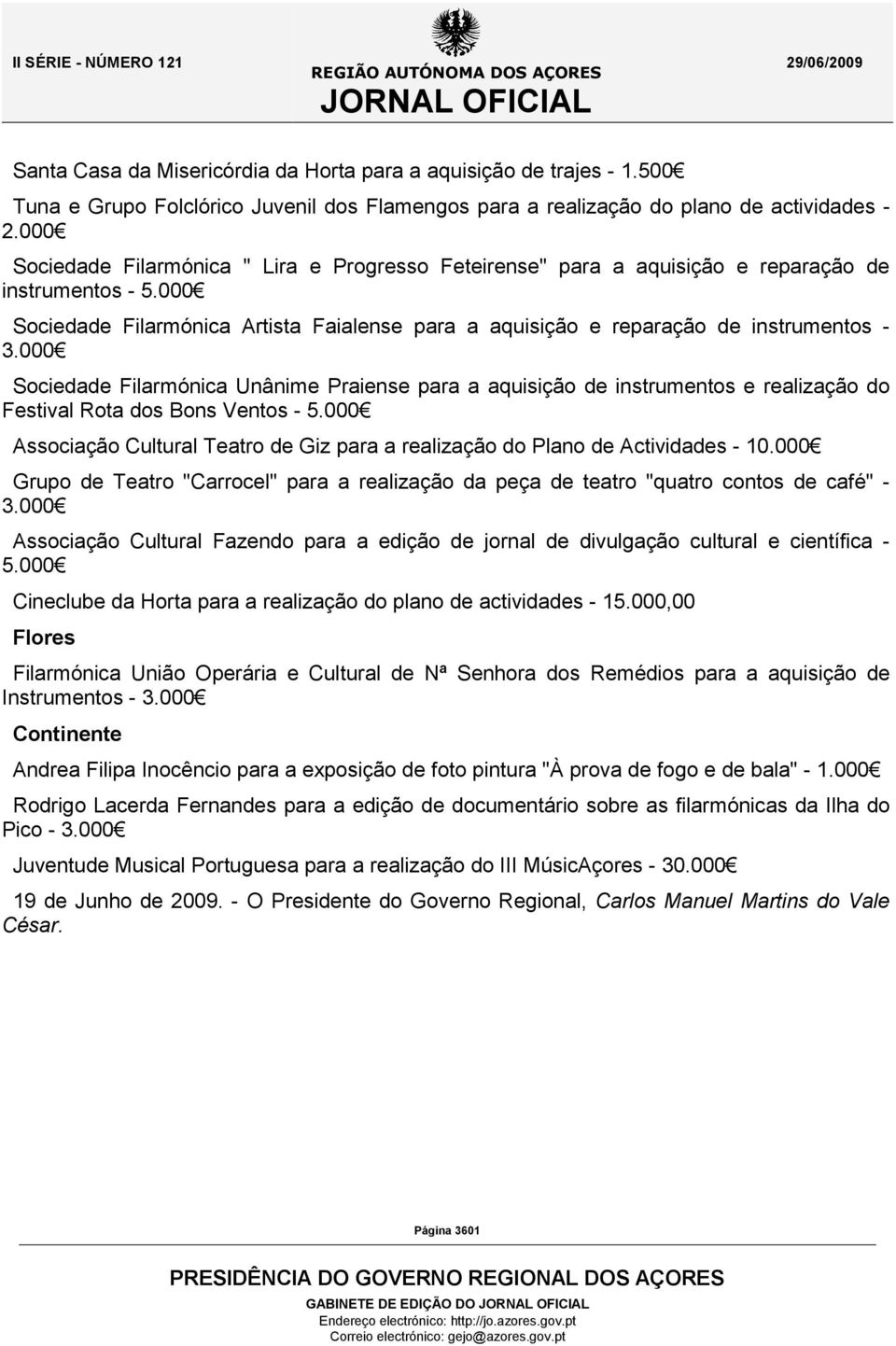 000 Sociedade Filarmónica Unânime Praiense para a aquisição de instrumentos e realização do Festival Rota dos Bons Ventos - 5.