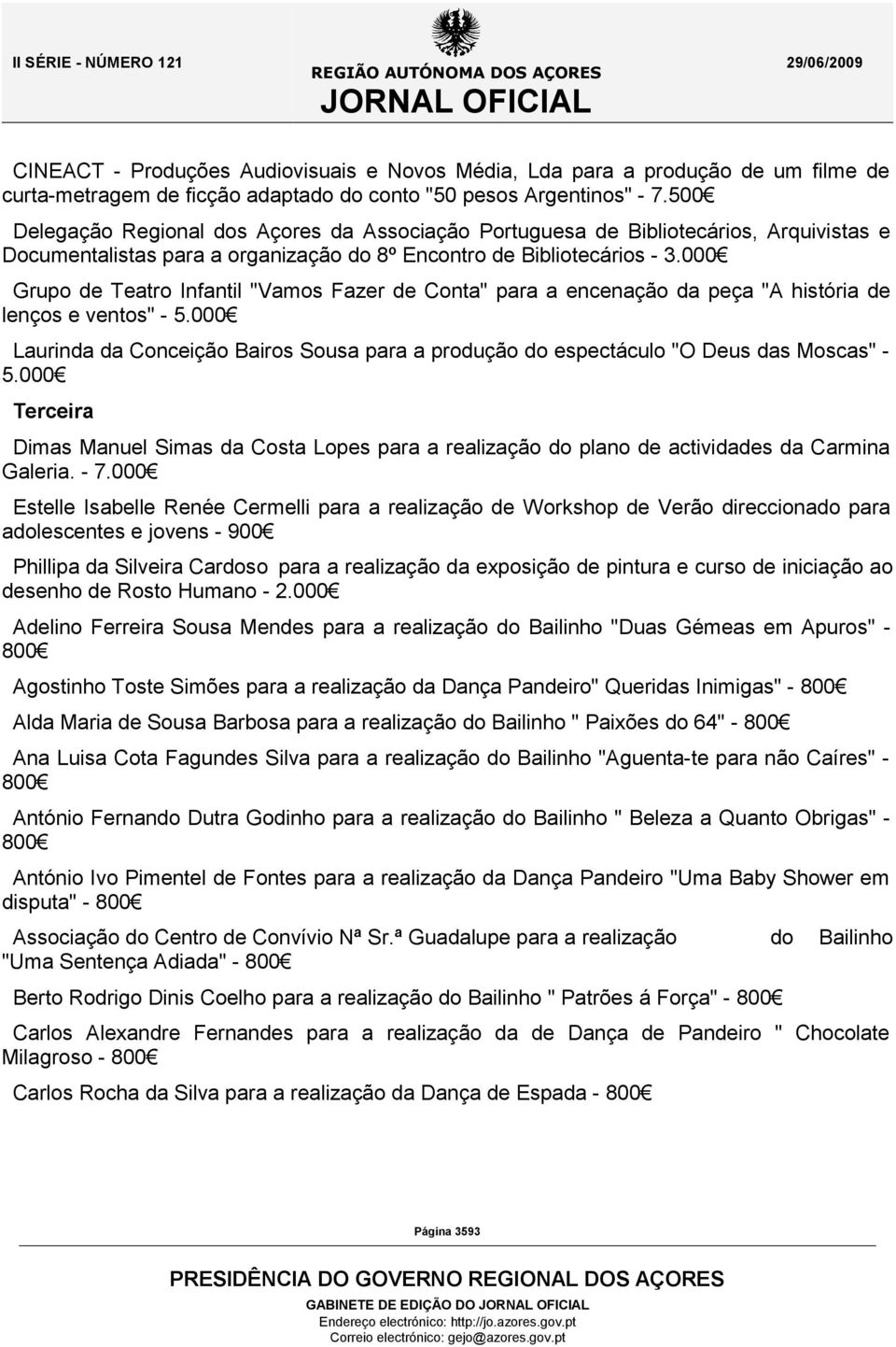 000 Grupo de Teatro Infantil "Vamos Fazer de Conta" para a encenação da peça "A história de lenços e ventos" - 5.