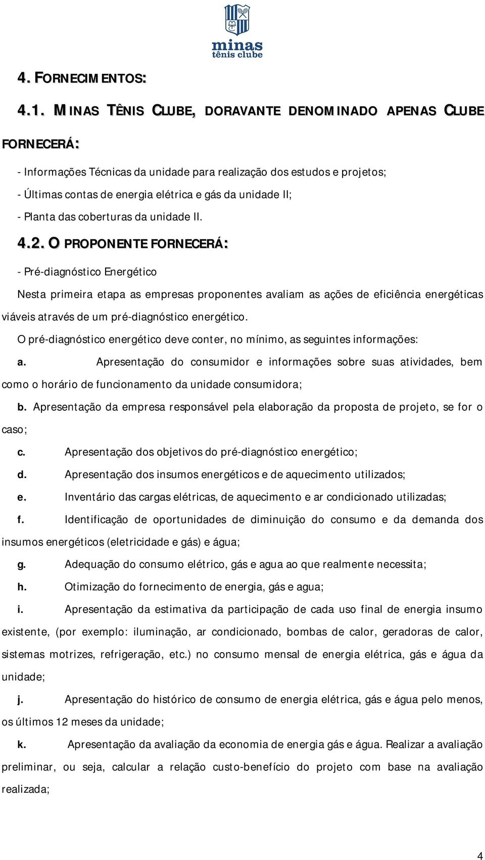 Planta das coberturas da unidade II. 4.2.