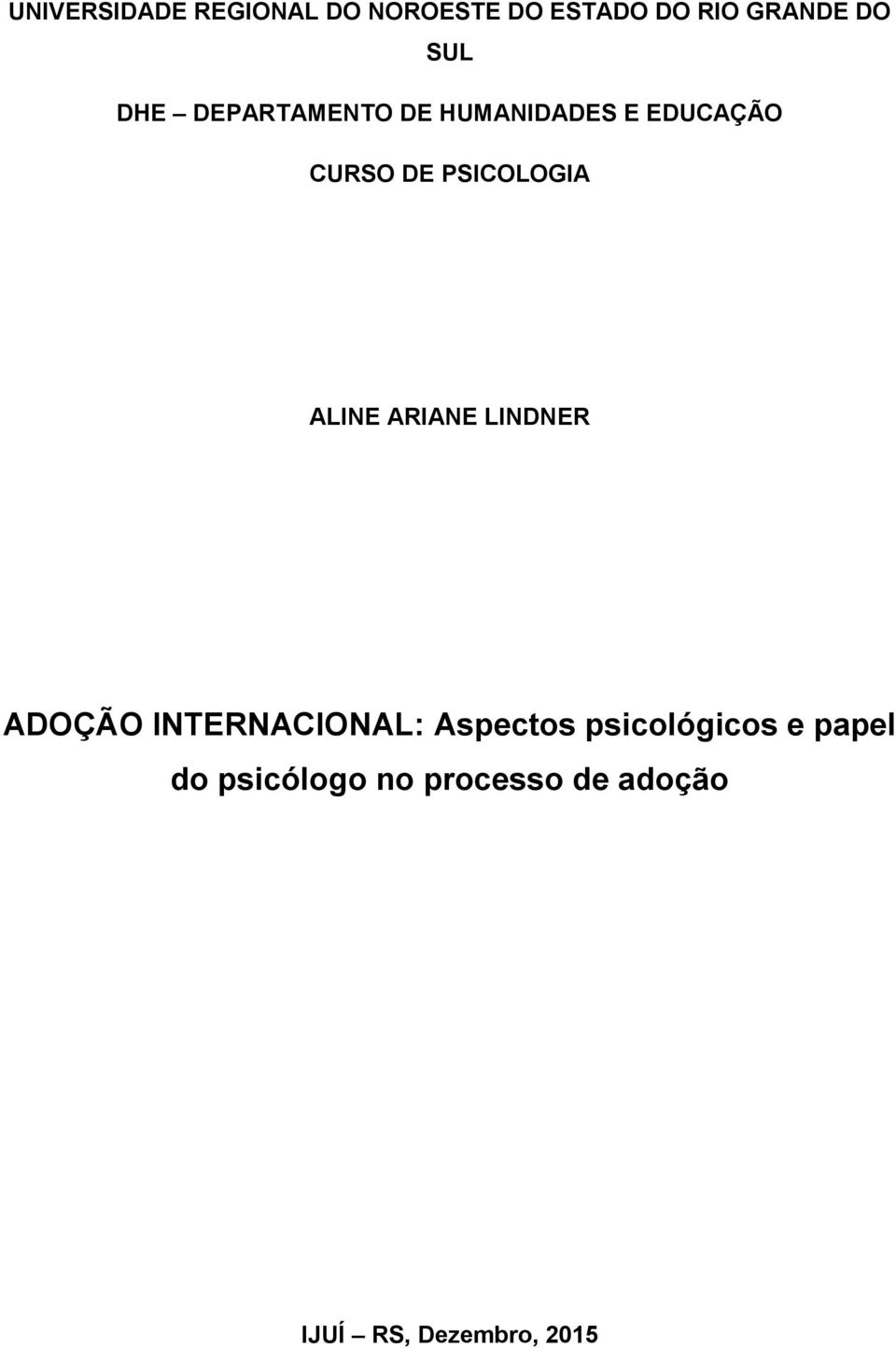 ALINE ARIANE LINDNER ADOÇÃO INTERNACIONAL: Aspectos psicológicos