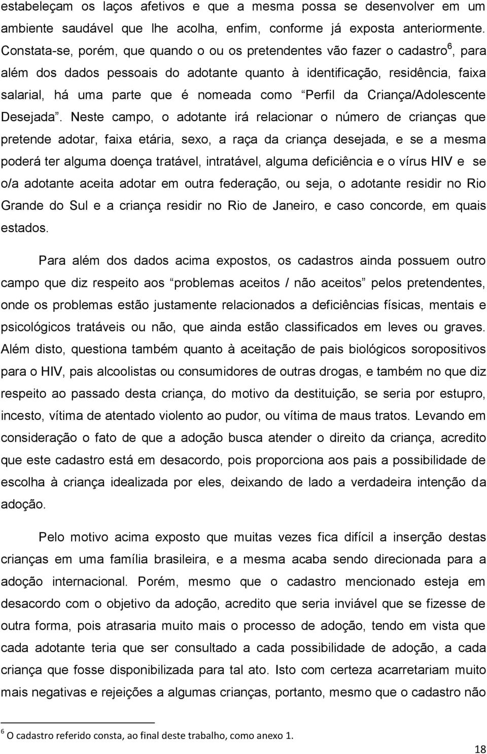 como Perfil da Criança/Adolescente Desejada.