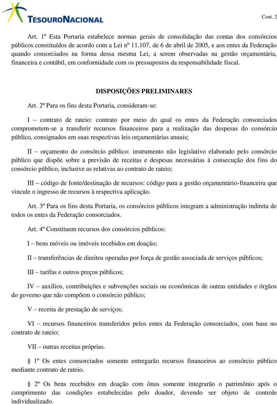 pressupostos da responsabilidade fiscal. DISPOSIÇÕES PRELIMINARES Art.