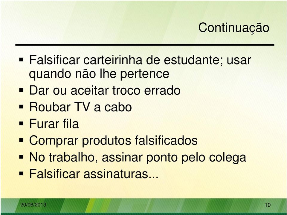 cabo Furar fila Comprar produtos falsificados No trabalho,