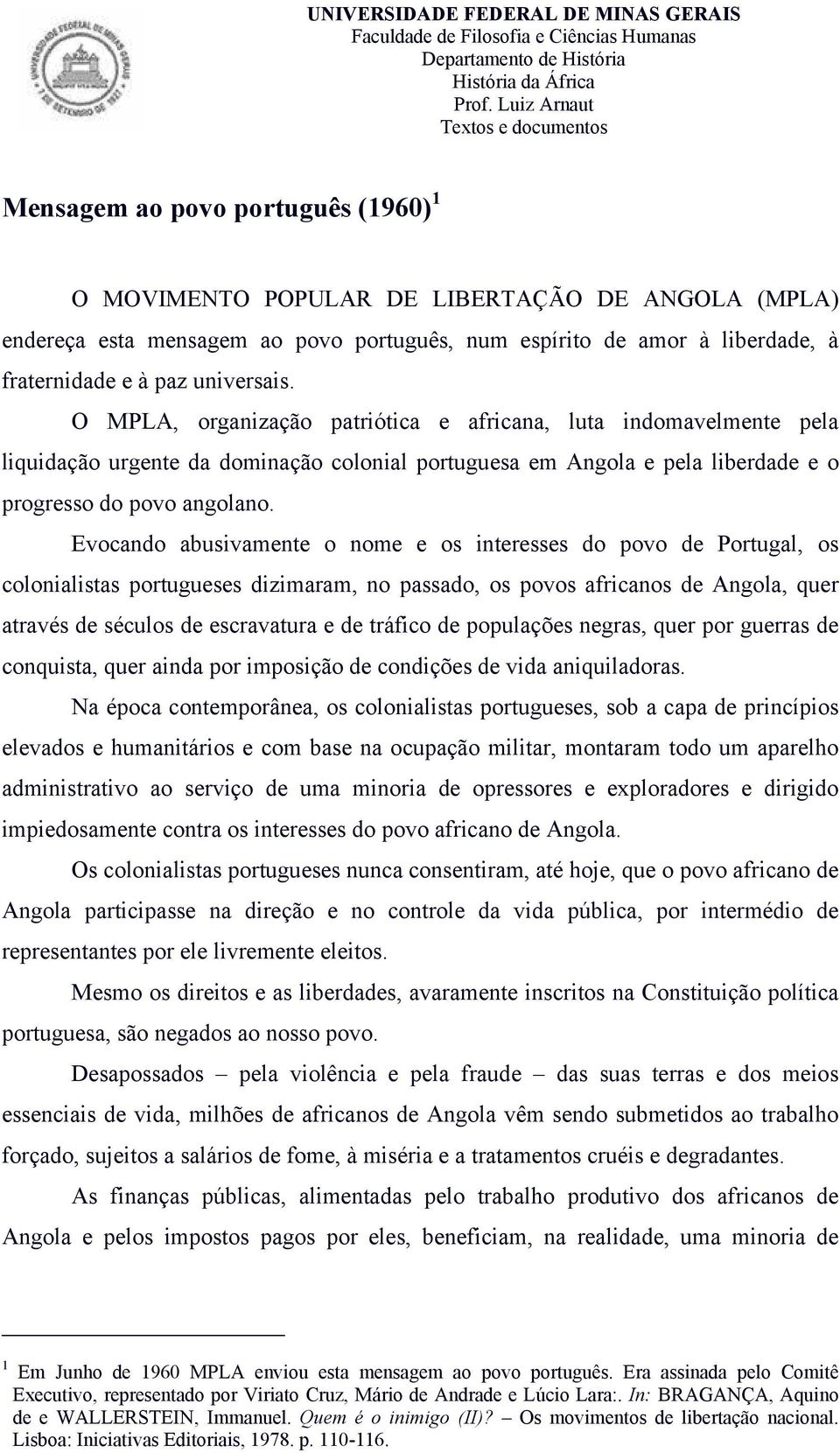 fraternidade e à paz universais.