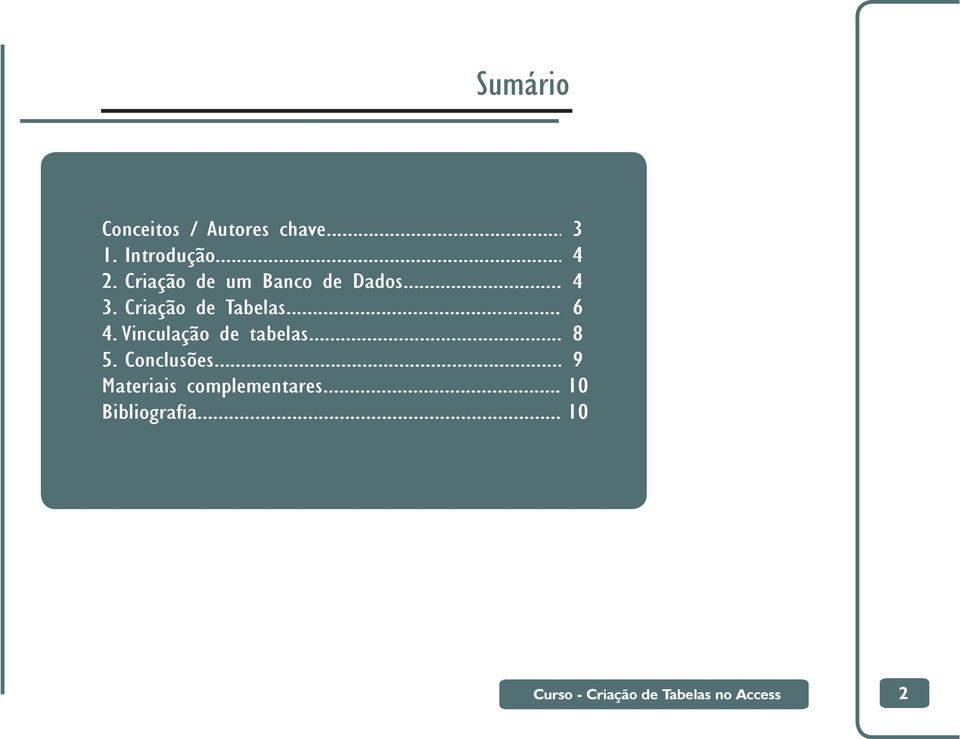 Vinculação de tabelas... 8 5. Conclusões.