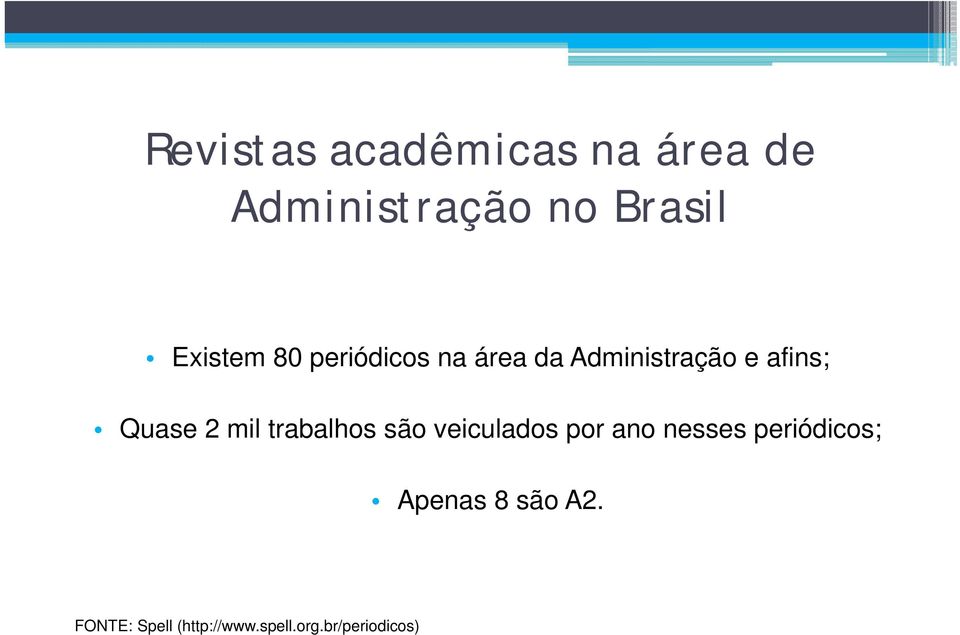 Quase 2 mil trabalhos são veiculados por ano nesses