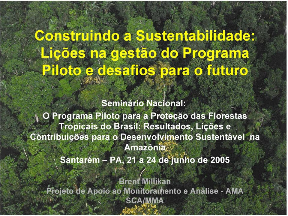 Resultados, Lições e Contribuições para o Desenvolvimento Sustentável na Amazônia Santarém