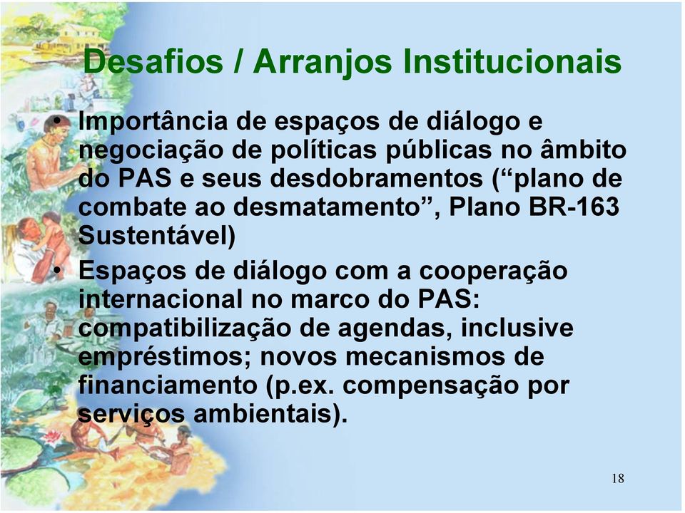 Sustentável) Espaços de diálogo com a cooperação internacional no marco do PAS: compatibilização de