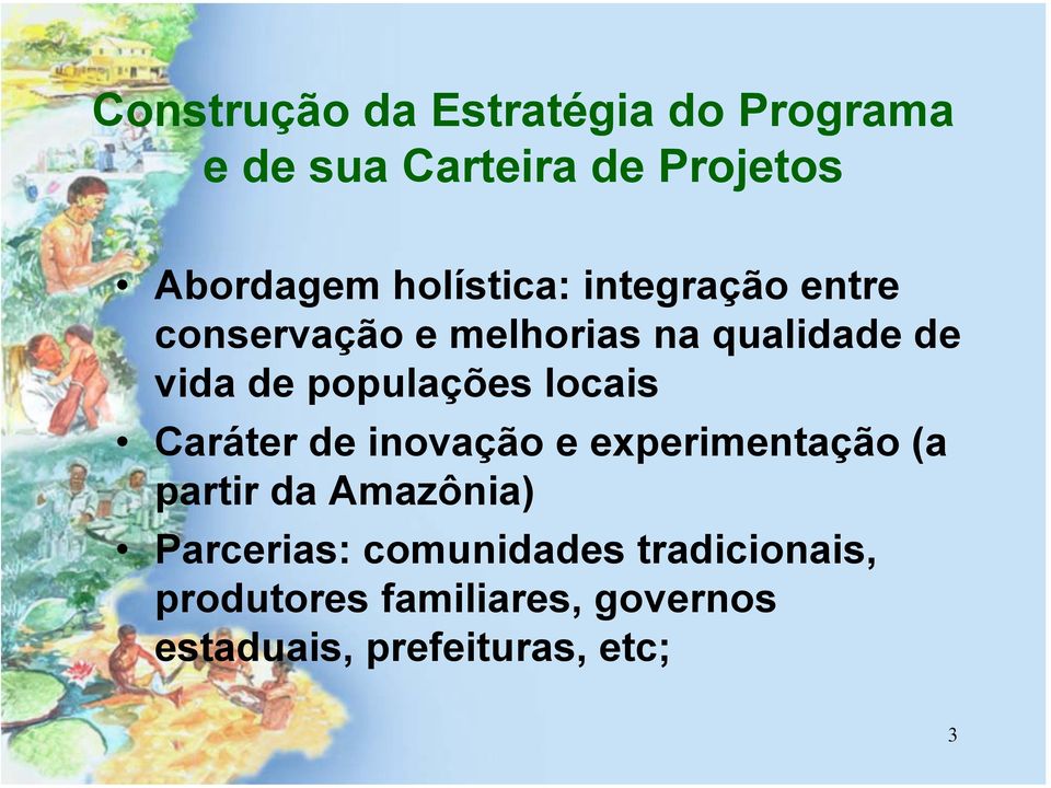 populações locais Caráter de inovação e experimentação (a partir da Amazônia)