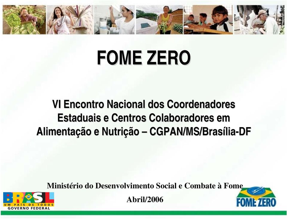 ção e Nutriçã ção CGPAN/MS/Brasília lia-df