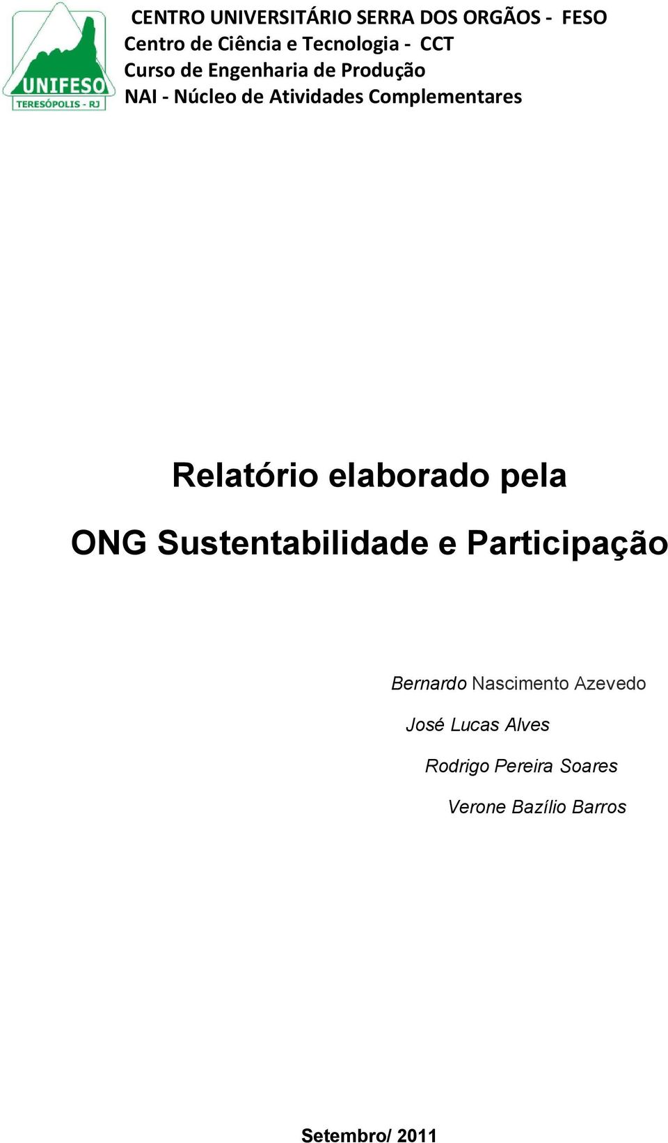 Relatório elaborado pela ONG Sustentabilidade e Participação Bernardo Nascimento