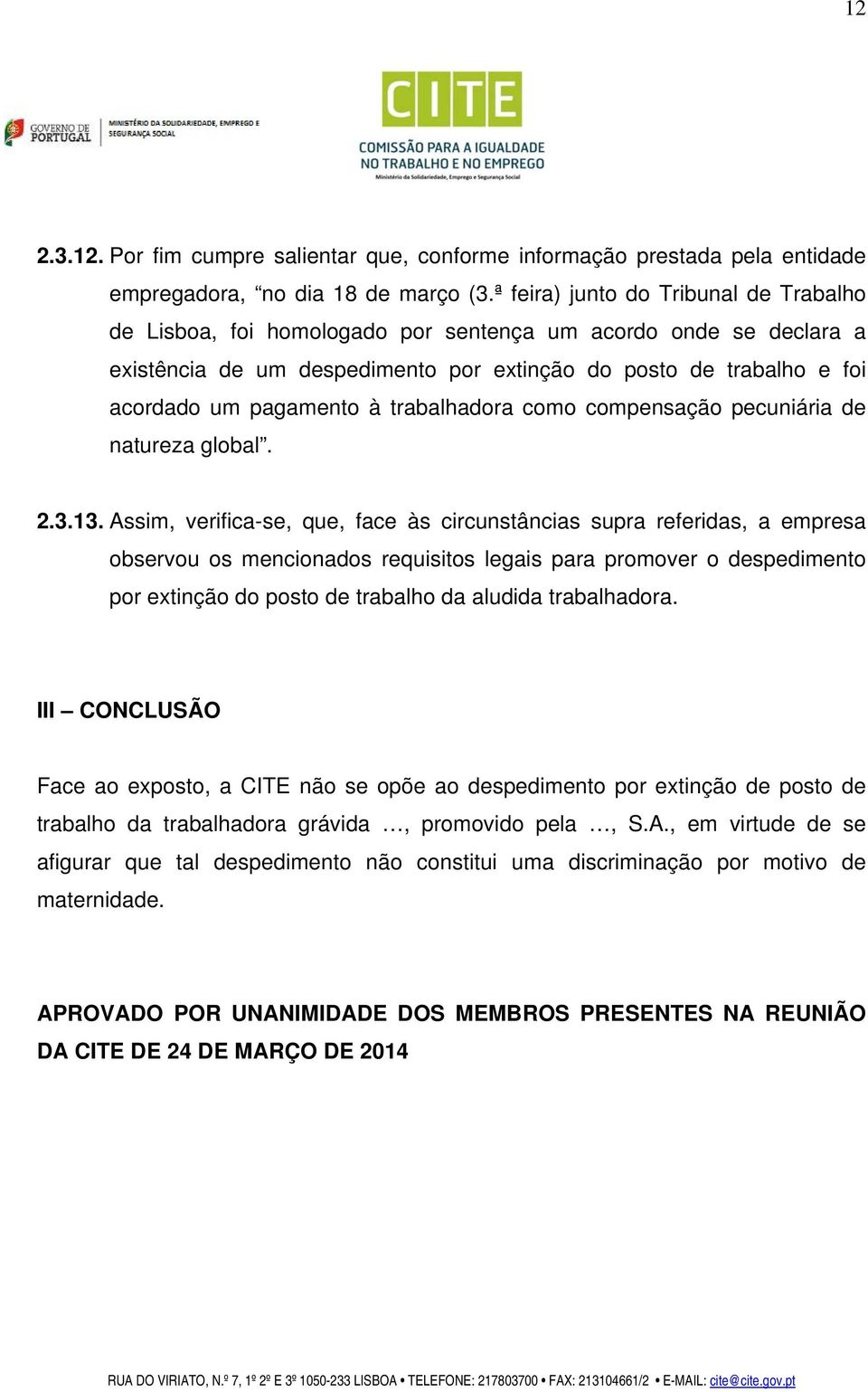 trabalhadora como compensação pecuniária de natureza global. 2.3.13.