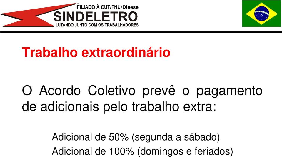 trabalho extra: Adicional de 50% (segunda