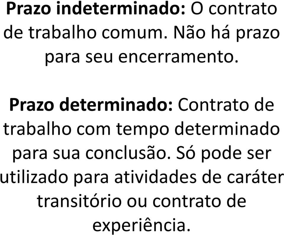 Prazo determinado: Contrato de trabalho com tempo determinado