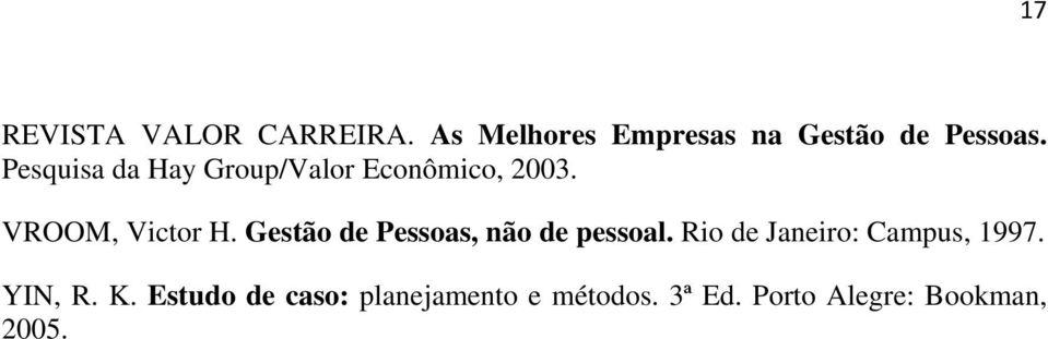 Gestão de Pessoas, não de pessoal. Rio de Janeiro: Campus, 1997.