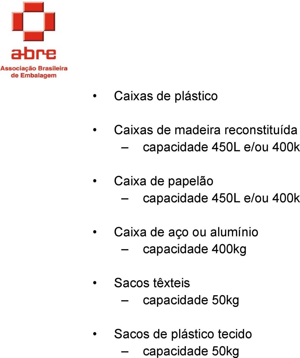 450L e/ou 400k Caixa de aço ou alumínio capacidade 400kg