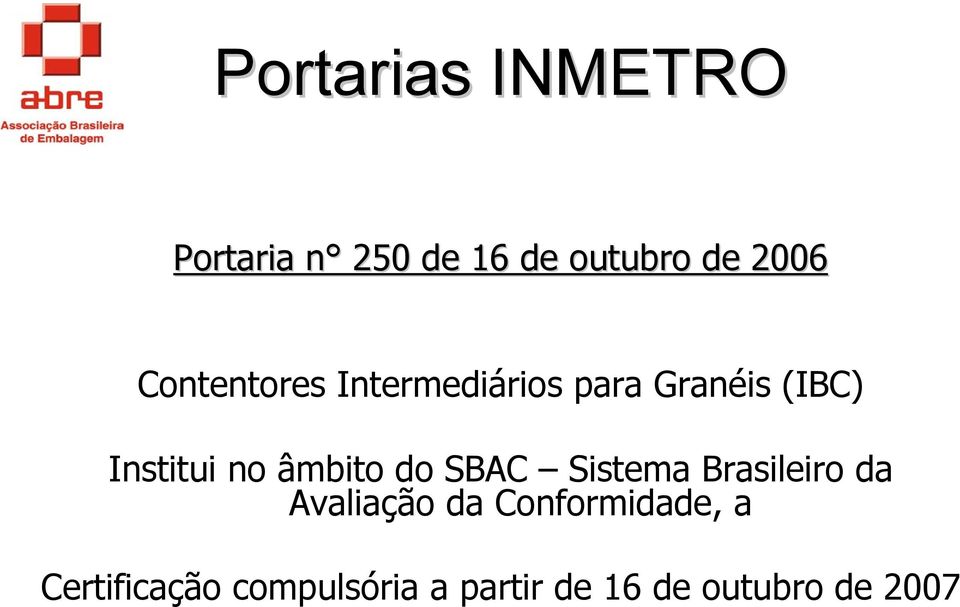 âmbito do SBAC Sistema Brasileiro da Avaliação da